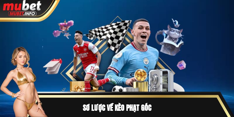Sơ lược về kèo phạt góc
